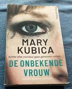 Mary Kubica, de Onbekende Vrouw., Ophalen of Verzenden, Zo goed als nieuw