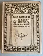 Door duisternis tot licht Raden Adjeng Kartini 2e druk 1912, Ophalen of Verzenden
