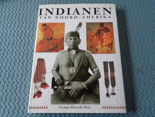 INDIANEN van Noord-Amerika - Norman Bancroft-Hunt, Boeken, Geschiedenis | Wereld, Nieuw, Noord-Amerika, 20e eeuw of later, Ophalen of Verzenden