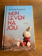Mijn leven na jou - Simone Foekens, Ophalen of Verzenden, Zo goed als nieuw, Simone Foekens