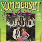 SOMMERSET  -  Viva la musica, Gebruikt, 7 inch, Single, Ophalen of Verzenden