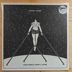 LP · Cruel Hand — Your World Won't Listen, Ophalen of Verzenden, Zo goed als nieuw, 12 inch, Overige genres