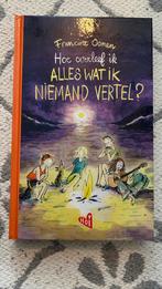 Hoe overleef ik alles wat ik niemand vertel?, Francine Oomen, Ophalen of Verzenden, Zo goed als nieuw, Nederland