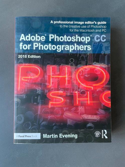 Adobe Photoshop CC for photographers - Martin Evening, Boeken, Kunst en Cultuur | Fotografie en Design, Zo goed als nieuw, Techniek