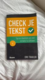 Eric Tiggeler - Check je tekst, Boeken, Ophalen of Verzenden, Zo goed als nieuw, Eric Tiggeler