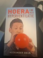 Hoera ik heb hyperventilatie - Alexander Odijk, Boeken, Ophalen of Verzenden, Zo goed als nieuw, Alexander Odijk