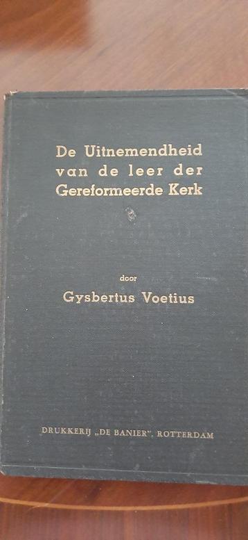 De uitnemendheid v/d leer der Ger.Kerk, Gysbertus Voetius beschikbaar voor biedingen
