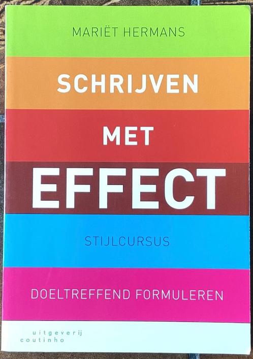 Schrijven met effect stijlcursus doeltreffend formuleren, Boeken, Studieboeken en Cursussen, Zo goed als nieuw, HBO, Alpha, Ophalen of Verzenden