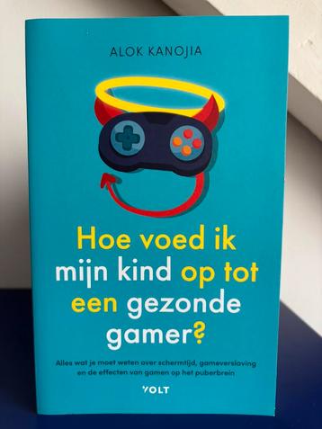 Hoe voed ik mijn kind op tot een gezonde gamer? beschikbaar voor biedingen