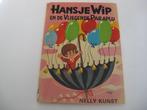 Hansje Wip en de Vliegende paraplu. Door Nelly Kunst, Fictie algemeen, Ophalen of Verzenden, Zo goed als nieuw, Nelly Kunst
