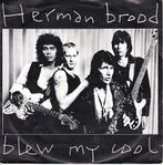 herman brood -  blew my cool over you ( nlpop/1980), Cd's en Dvd's, Vinyl Singles, 7 inch, Single, Ophalen of Verzenden, Zo goed als nieuw