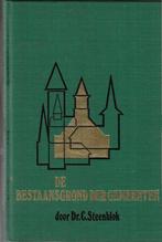 Dr. C. Steenblok - De bestaansgrond der gemeenten, Gelezen, Christendom | Protestants, Ophalen of Verzenden, Dr. C. Steenblok