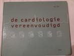 De cardiologie vereenvoudigd door A.J.Six, Boeken, Studieboeken en Cursussen, Ophalen of Verzenden, Beta, Gelezen, HBO