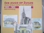 Een jeugd op Zuilen., Boeken, Geschiedenis | Stad en Regio, 20e eeuw of later, Ophalen of Verzenden, Zo goed als nieuw, Henk Kronenburg