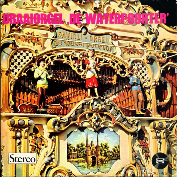 Draaiorgel, De Waterpoorter, Cd's en Dvd's, Vinyl | Nederlandstalig, Zo goed als nieuw, Levenslied of Smartlap, 12 inch, Ophalen of Verzenden
