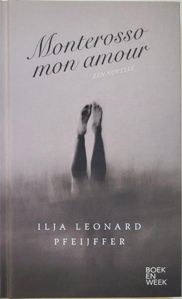 Ilja Leonard Pfeijffer, Monterosso Mon Amour beschikbaar voor biedingen