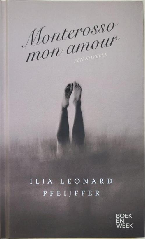 Ilja Leonard Pfeijffer, Monterosso Mon Amour, Boeken, Literatuur, Zo goed als nieuw, Nederland, Ophalen of Verzenden