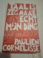 Paulien Cornelisse - Taal is zeg maar echt mijn ding, Boeken, Ophalen of Verzenden, Zo goed als nieuw, Paulien Cornelisse