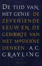 A.C. Grayling, De tijd van het genie., Boeken, Ophalen of Verzenden, Zo goed als nieuw, Europa