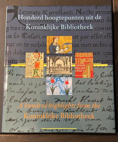 Honderd Hoogtepunten uit de Koninklijke Bibliotheek, Boeken, Geschiedenis | Vaderland, Zo goed als nieuw, 20e eeuw of later, Ophalen of Verzenden