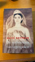 Alice Hoffman - De verbintenis van tegenpolen, Gelezen, Alice Hoffman, Ophalen of Verzenden