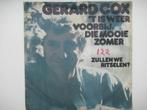 GERARD COX # ' T IS WEER VOORBIJ, DIE MOOIE ZOMER, Ophalen of Verzenden, Zo goed als nieuw, Overige formaten, Levenslied of Smartlap