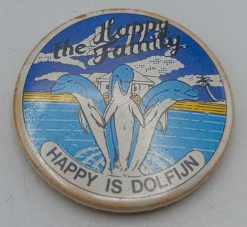 Zeldzame button, jaren 80:The Happy Family, Happy is Dolfijn beschikbaar voor biedingen
