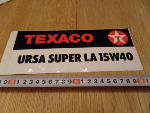 sticker TEXACO URSA super la 15w40  olie, Verzamelen, Stickers, Zo goed als nieuw, Bedrijf of Vereniging, Ophalen