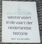Westervoort in de vaart der Nederlandse historie. v Dalen, Ophalen of Verzenden, Zo goed als nieuw