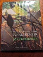 Naardermeer: Onder de waterlelies, Ophalen of Verzenden, Zo goed als nieuw, Wandel- of Recreatiegebieden, Willem Kolvoort / Toon Fey