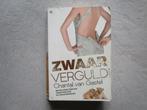 CHANTAL VAN GASTEL : Zwaar verguld !, Boeken, Ophalen of Verzenden, Zo goed als nieuw, Chantal van Gastel, Nederland