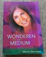 Marion Berndsen Wonderen via een medium, Boeken, Esoterie en Spiritualiteit, Spiritualiteit algemeen, Overige typen, Ophalen of Verzenden