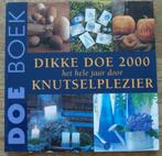 Dikke Doe 2000 het hele jaar knutselplezier - Doe Boek, Ophalen of Verzenden, Zo goed als nieuw, Scrapbooking en Knutselen, Diverse schrijvers