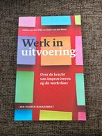 Werk in uitvoering - Improviseren op de werkvloer, Ophalen of Verzenden, Zo goed als nieuw, Management