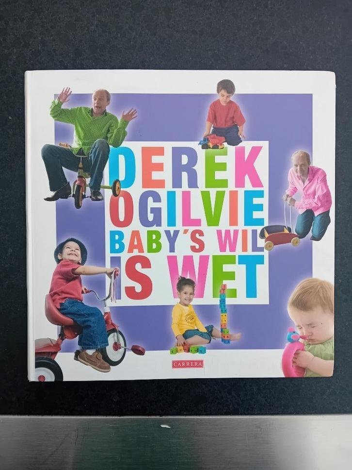 DEREK OGILVIE: Baby's wil is wet / boek, Boeken, Zwangerschap en Opvoeding, Zo goed als nieuw, Opvoeding tot 6 jaar, Ophalen of Verzenden