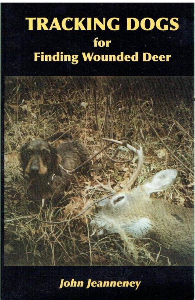 Tracking Dogs for Finding Wounded Deer John Jeanneney Jagen, Boeken, Dieren en Huisdieren, Zo goed als nieuw, Honden, Ophalen of Verzenden