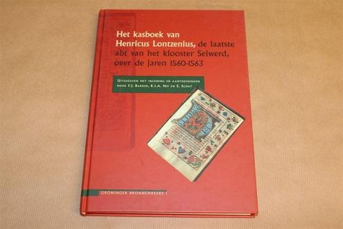 Het kasboek van Henricus Lontzenius, klooster Selwerd, Boeken, Geschiedenis | Stad en Regio, Zo goed als nieuw, 20e eeuw of later