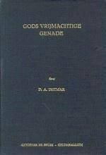 Ds. D. A. Detmar: Gods vrijmachtige genade, Boeken, Godsdienst en Theologie, Gelezen, Christendom | Protestants, Ophalen of Verzenden