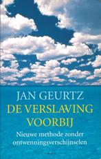 De verslaving voorbij - Jan Geurtz, Boeken, Gelezen, Ophalen of Verzenden, Ontwikkelingspsychologie, Jan Geurtz
