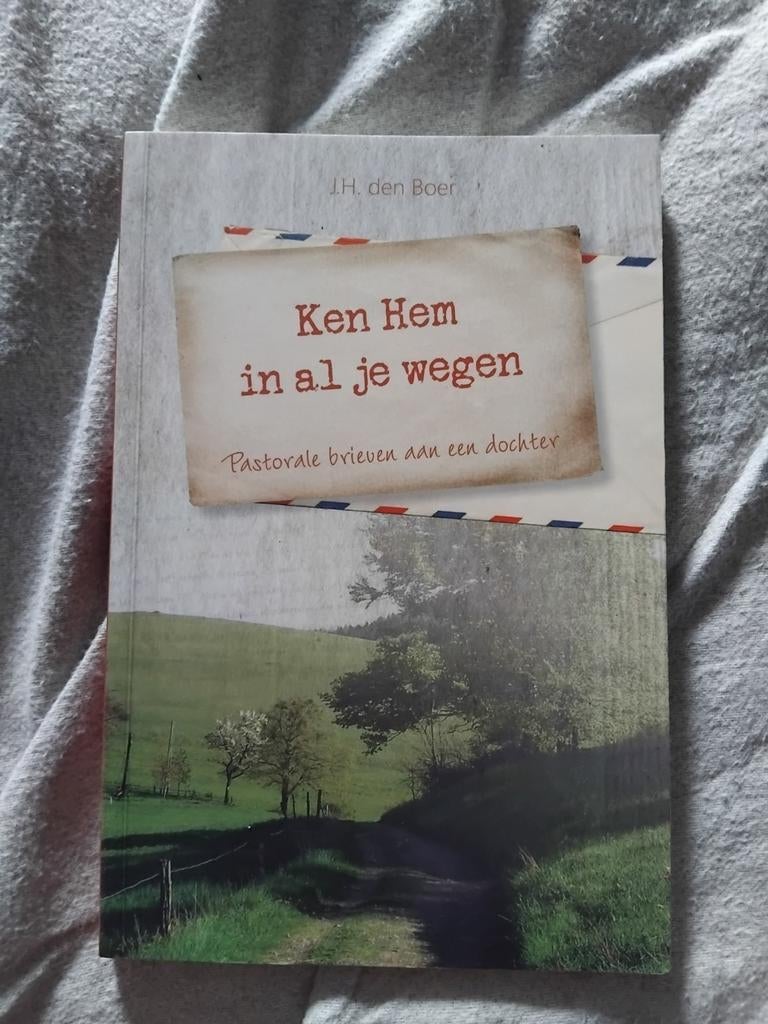 Ken Hem in al je wegen - Pastorale brieven aan een dochter, Ophalen of Verzenden, Zo goed als nieuw, J.H. den Boer, Christendom | Protestants