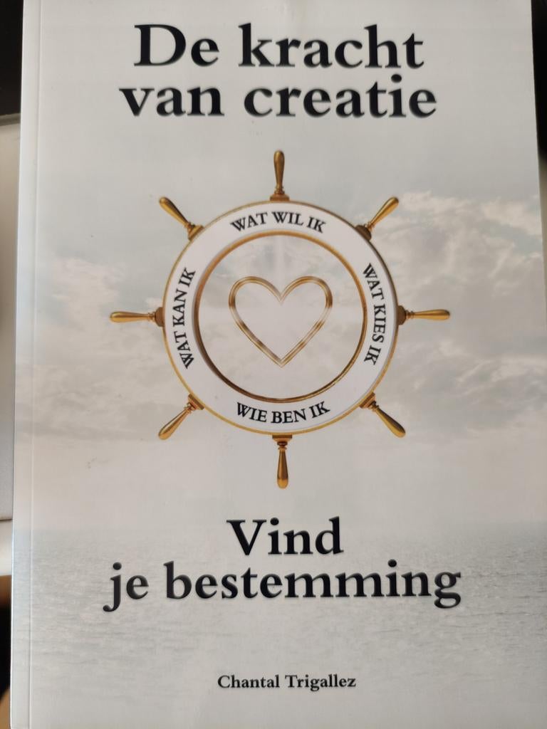 De kracht van creatie - Vind je bestemming, Ophalen, Zo goed als nieuw, Chantal Trigallez