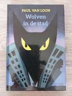 Paul van Loon - Wolven in de stad, Ophalen of Verzenden, Zo goed als nieuw, Paul van Loon