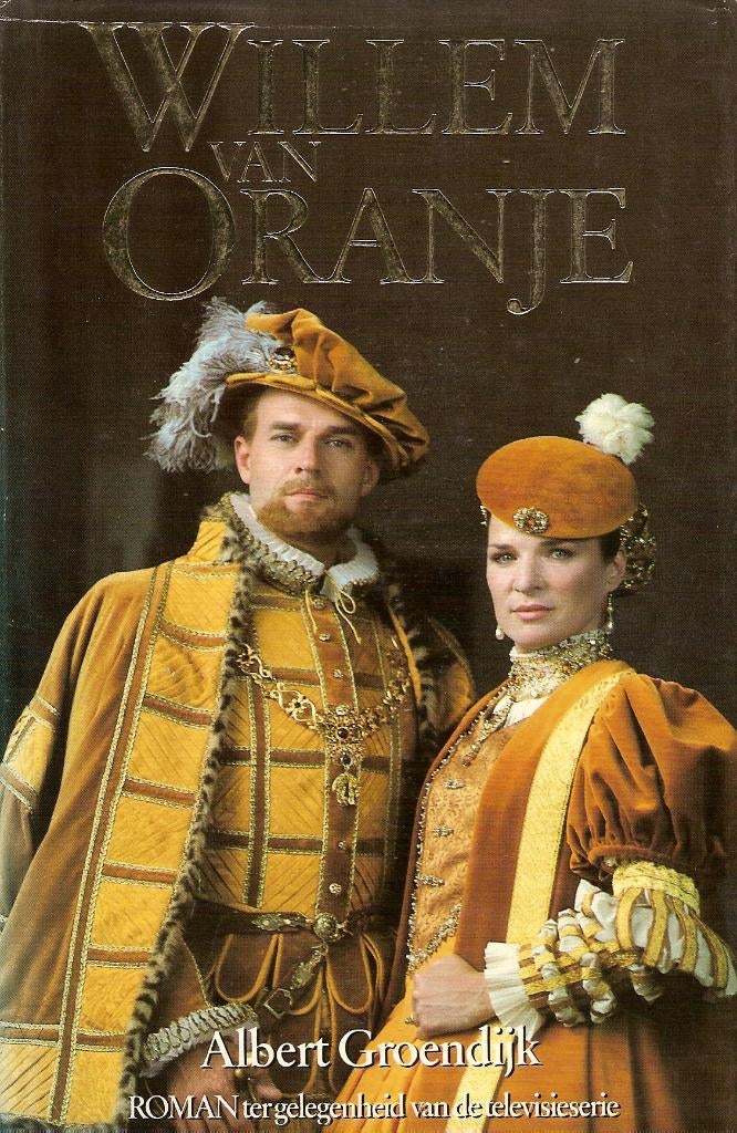 Willem van Oranje	Albert Groendijk, Boeken, Ophalen of Verzenden, Albert Groendijk