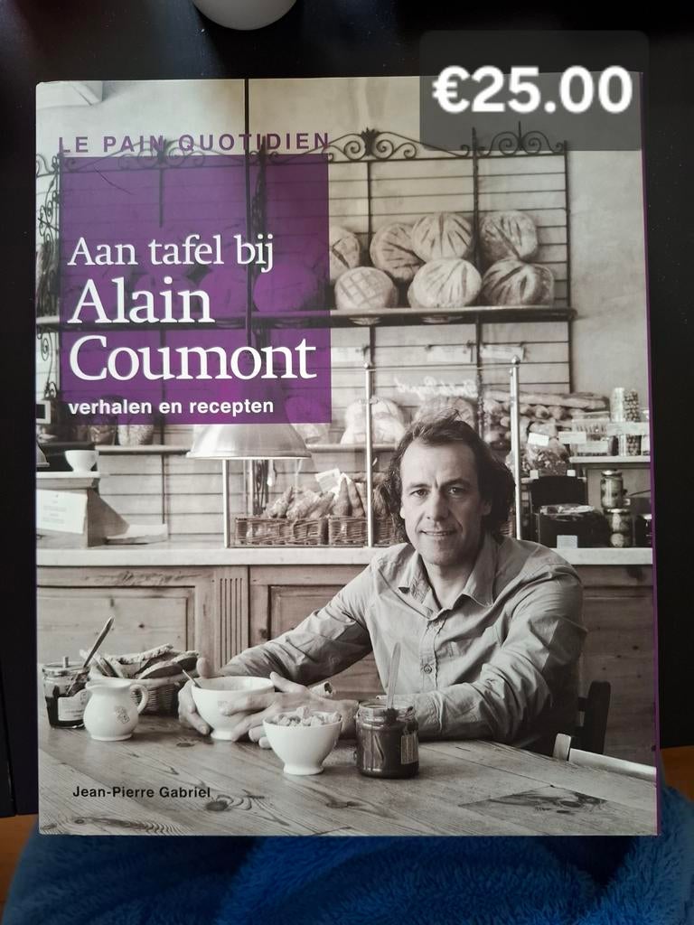 Aan tafel bij Alain Coumont - Le Pain Quotidien, Boeken, Ophalen, Zo goed als nieuw, Europa, Gezond koken
