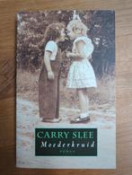 Moederkruid - Carry Slee - Roman, Ophalen of Verzenden, Zo goed als nieuw, Carry Slee, Nederland