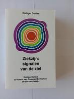 Ziekzijn: signalen van de ziel Rudiger Dahlke psychosomatiek, Achtergrond en Informatie, Diverse auteurs, Ophalen of Verzenden