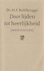 Dr.H.F.Kohlbrugge - Door lijden tot heerlijkheid, Verzenden, Gelezen