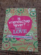 Is vriendschap 4 ever Manon Sikkel, Ophalen of Verzenden, Zo goed als nieuw, Manon Sikkel
