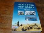 Van Korea tot Kabul (Ned. vredesoperaties sinds 1945), Ophalen of Verzenden, Landmacht, Nederland, Boek of Tijdschrift