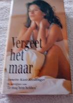 Vergeet het maar. Annette kast-riedlinger, Ophalen of Verzenden, Gelezen